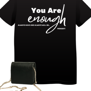 Black tee with white font: You are Enough